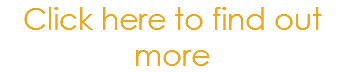 Click here to find out more